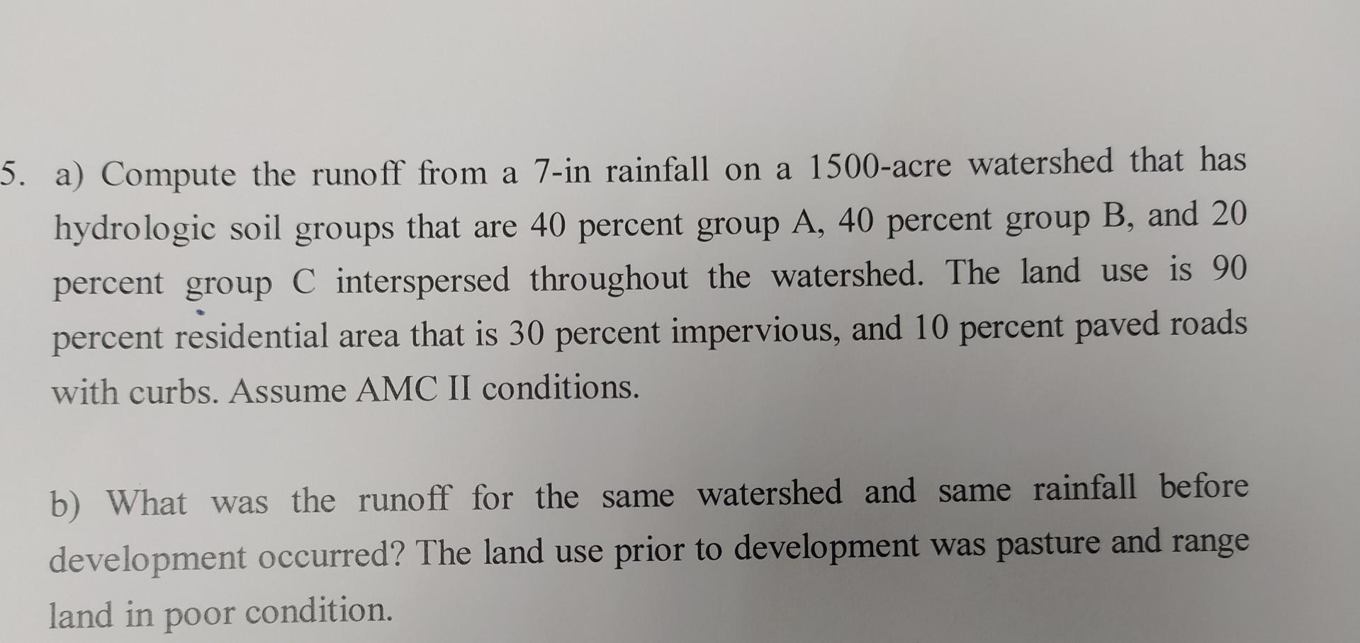 Solved 5. a) Compute the runoff from a 7-in rainfall on a | Chegg.com