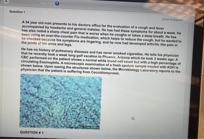 Solved Question 1 20 out of 20 points A 54 year old man | Chegg.com