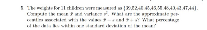 Solved 5. The weights for 11 children were measured as | Chegg.com