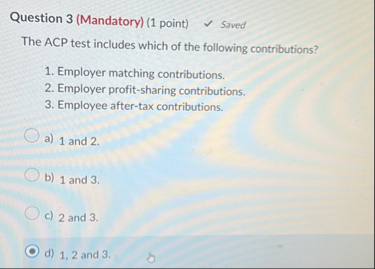 Solved Question 3 (Mandatory) (1 ﻿point)SavedThe ACP test | Chegg.com