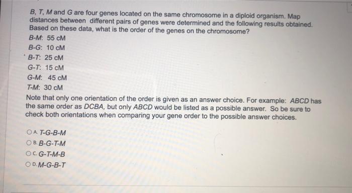 Solved B, T,M and G are four genes located on the same | Chegg.com