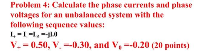 Solved Problem 4: Calculate the phase currents and phase | Chegg.com