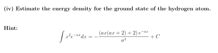 Solved (iv) Estimate The Energy Density For The Ground State | Chegg.com