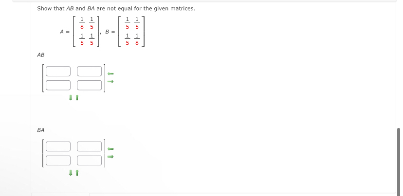 Solved Show that AB ﻿and BA ﻿are not equal for the given | Chegg.com
