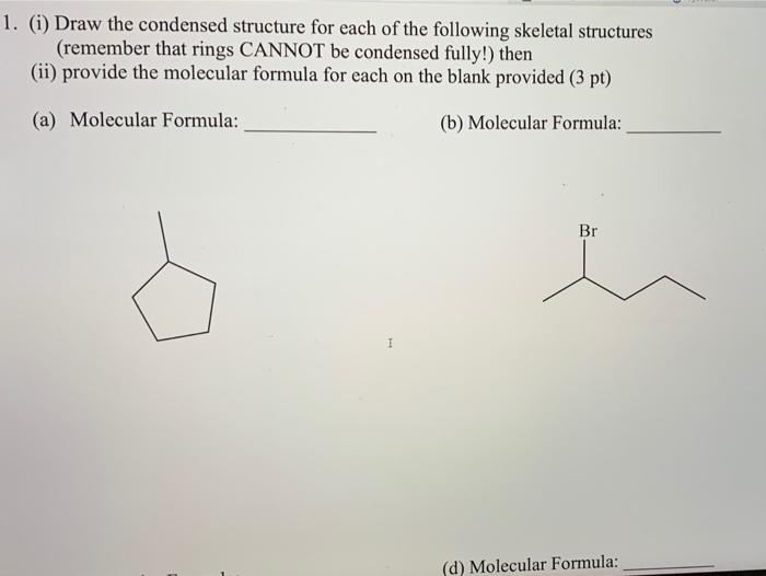 Solved 1. (i) Draw the condensed structure for each of the | Chegg.com