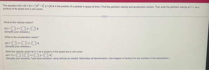 Solved The equation r(t)=(3t+5)1+(3t2−5))j+(2t)k is the | Chegg.com