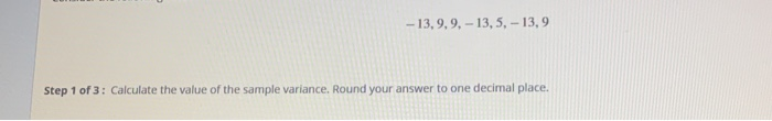 Solved: - 13,9, 9. - 13,5, -13,9 Step 1 Of 3: Calculate Th ...