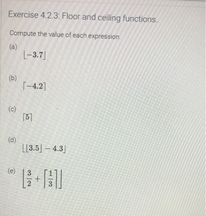 Solved Exercise 4.2.3: Floor And Ceiling Functions. Compute | Chegg.com