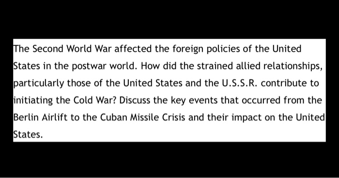 Solved The Second World War Affected The Foreign Policies Chegg Com