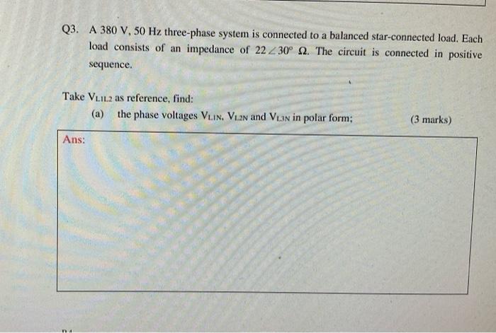 Solved Q3. A 380 V, 50 Hz three-phase system is connected to | Chegg.com