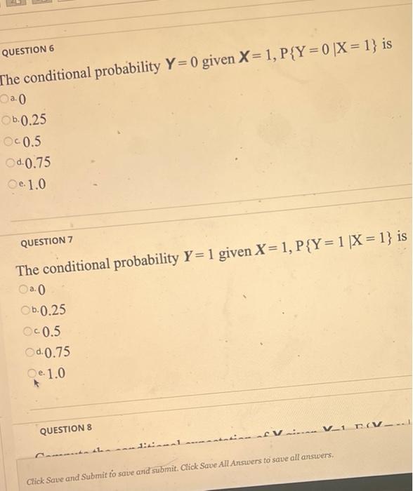 QUESTION 6 The conditional probability Y=0 given X=1, | Chegg.com
