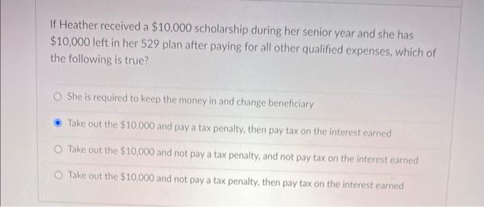 Solved If Heather received a $10,000 scholarship during her | Chegg.com