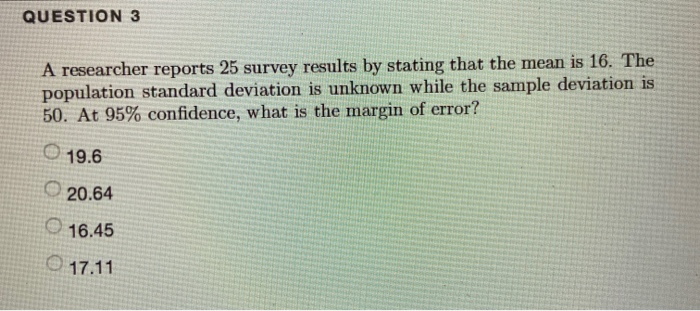 Solved QUESTION 3 A researcher reports 25 survey results by | Chegg.com