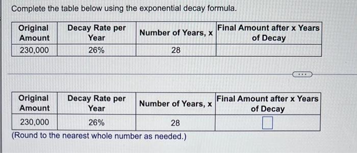 Solved Complete the table below using the exponential decay | Chegg.com