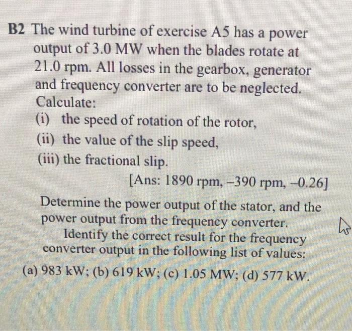 Solved B2 The wind turbine of exercise A5 has a power output | Chegg.com