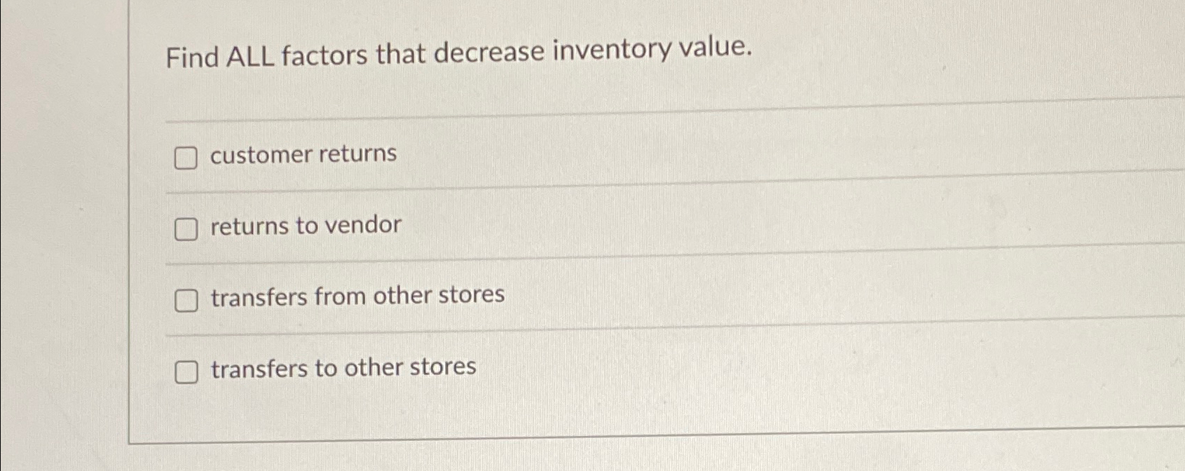 Solved Find ALL factors that decrease inventory | Chegg.com