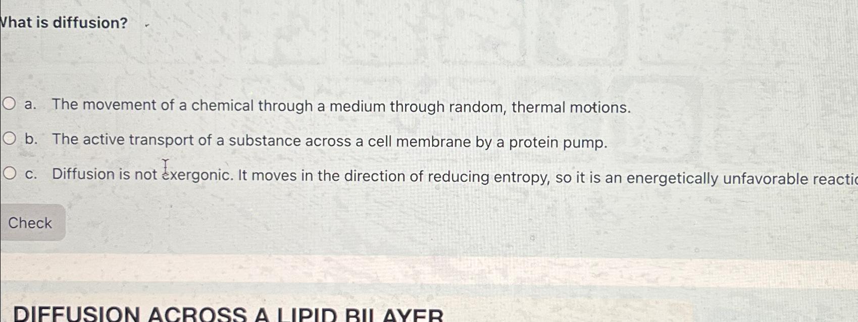 Solved What is diffusion?a. ﻿The movement of a chemical | Chegg.com