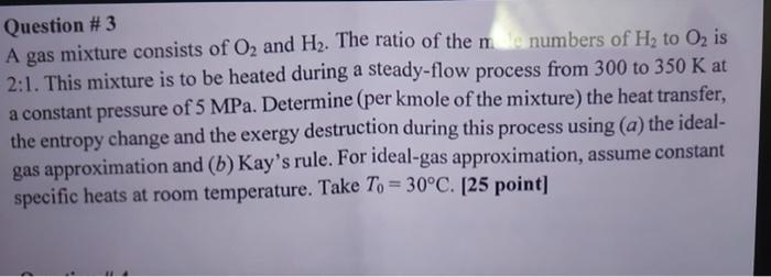 Solved Question 3 A Gas Mixture Consists Of O2 And H2 The