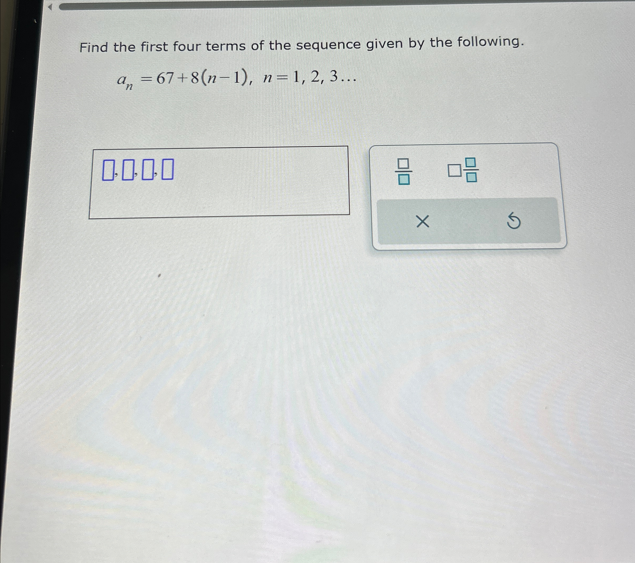 Solved Find the first four terms of the sequence given by | Chegg.com