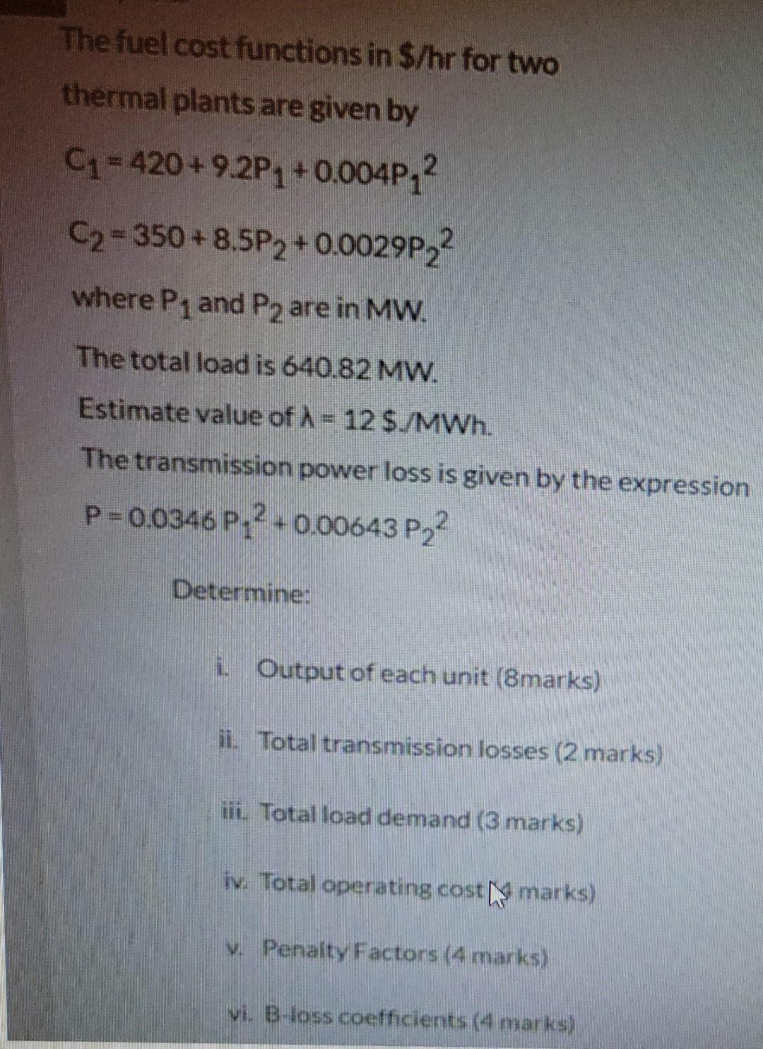 Solved The fuel cost functions in /hr for two thermal