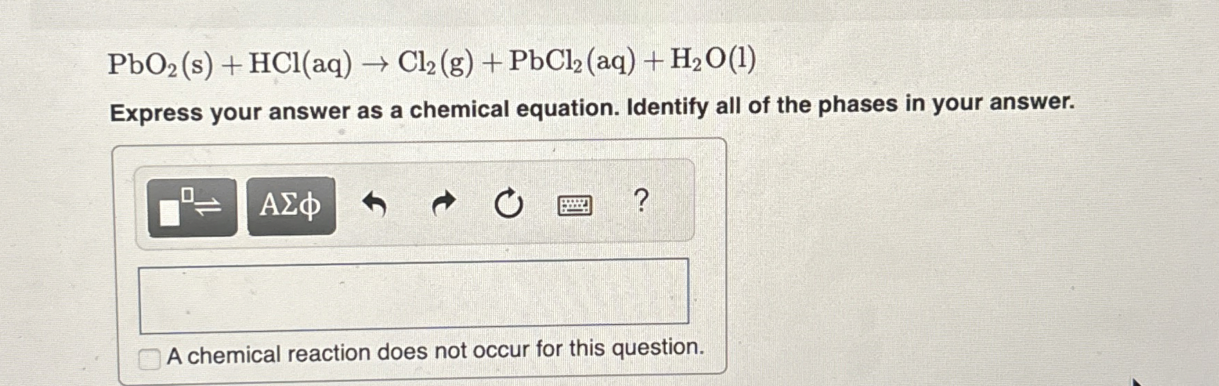 Solved PbO2(s)+HCl(aq)→Cl2(g)+PbCl2(aq)+H2O(l)Express your | Chegg.com