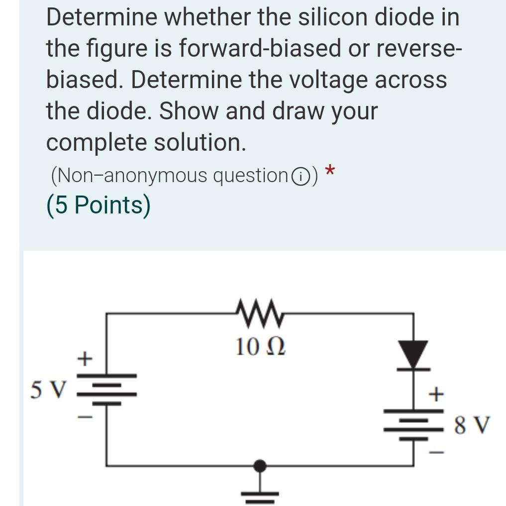Solved Determine whether the silicon diode in the figure is | Chegg.com