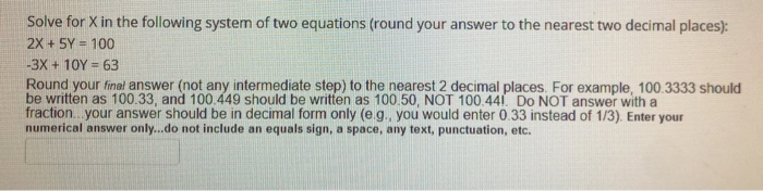 Solved Solve for X in the following system of two equations | Chegg.com