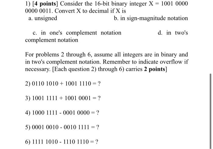 Solved 1) [4 points] Consider the 16-bit binary integer | Chegg.com