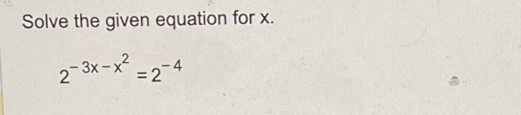 Solved Solve the given equation for x.2-3x-x2=2-4 | Chegg.com