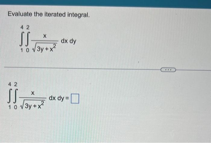 Solved Evaluate The Iterated Integral ∫14∫023y X2xdxdy