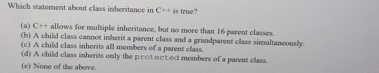 Solved Which statement about class inheritance in CH is | Chegg.com
