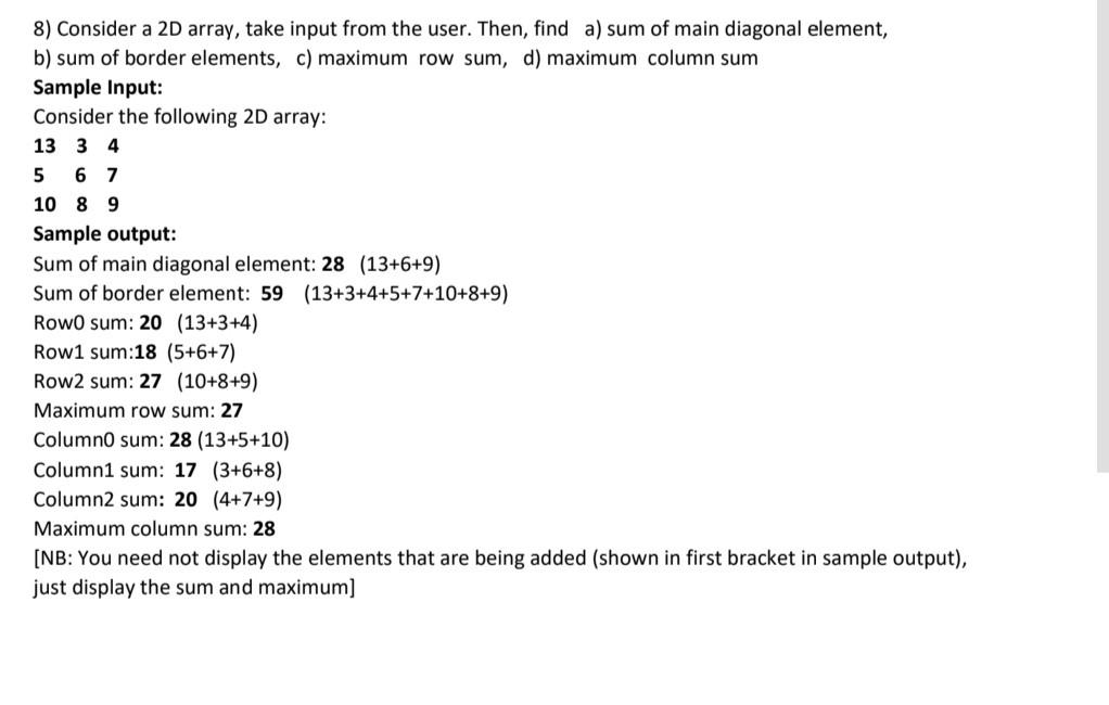 Solved 8 Consider a 2D array take input from the user. Chegg