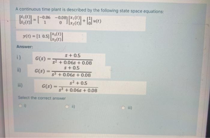 Solved A continuous time plant is described by the following | Chegg.com