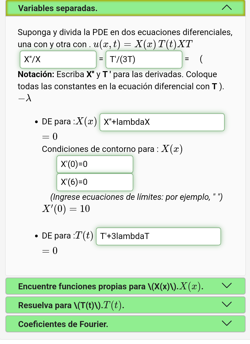 Suponga y divida la PDE en dos ecuaciones diferenciales, una con y otra con . \( u(x, t)=X(x) T(t) X T \) \[ = \] Notación: