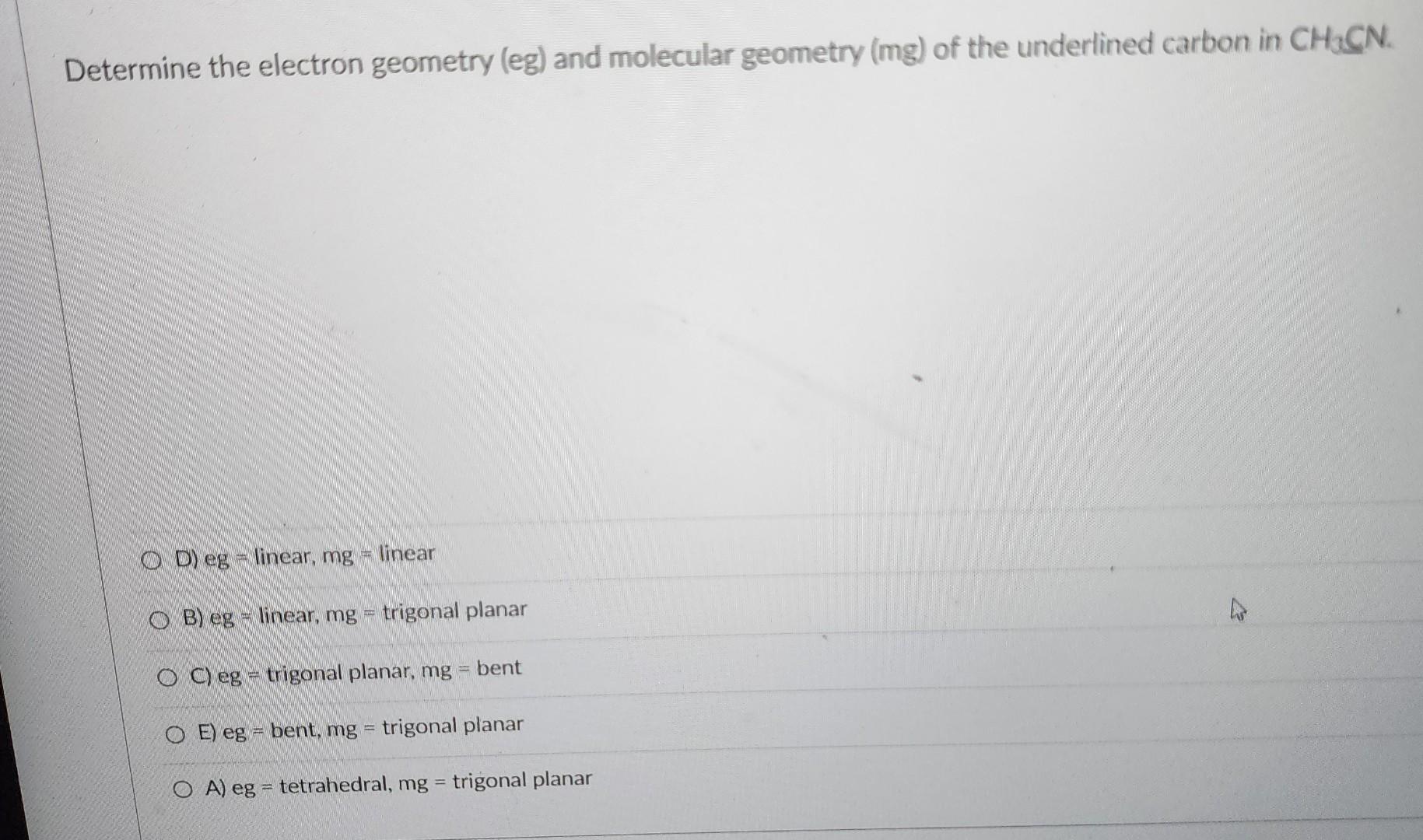 Solved Determine the electron geometry (eg) and molecular | Chegg.com