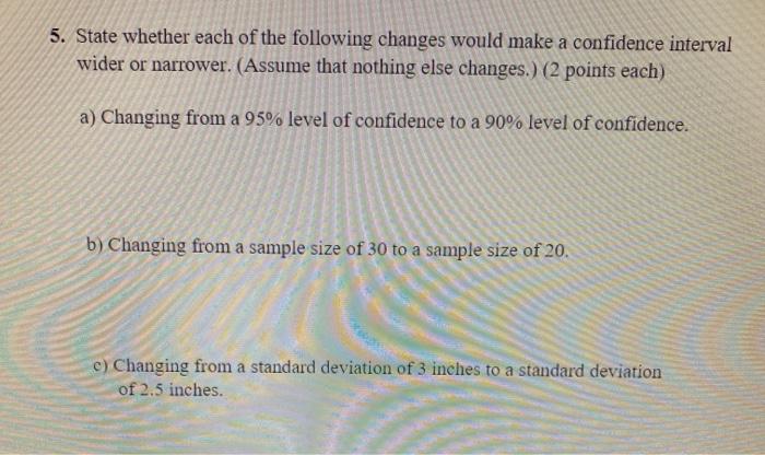 Solved 5. State whether each of the following changes would | Chegg.com