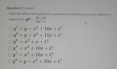 Solved Question 2 (1 ﻿point)Solve the differential equation | Chegg.com