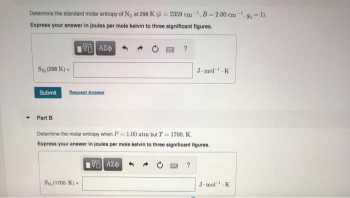 Solved Determine the standard molar entropy of Ng at 298 K | Chegg.com