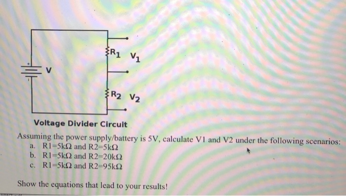 Solved 5) (15 points) Circuit analysis: A voltage divider is | Chegg.com