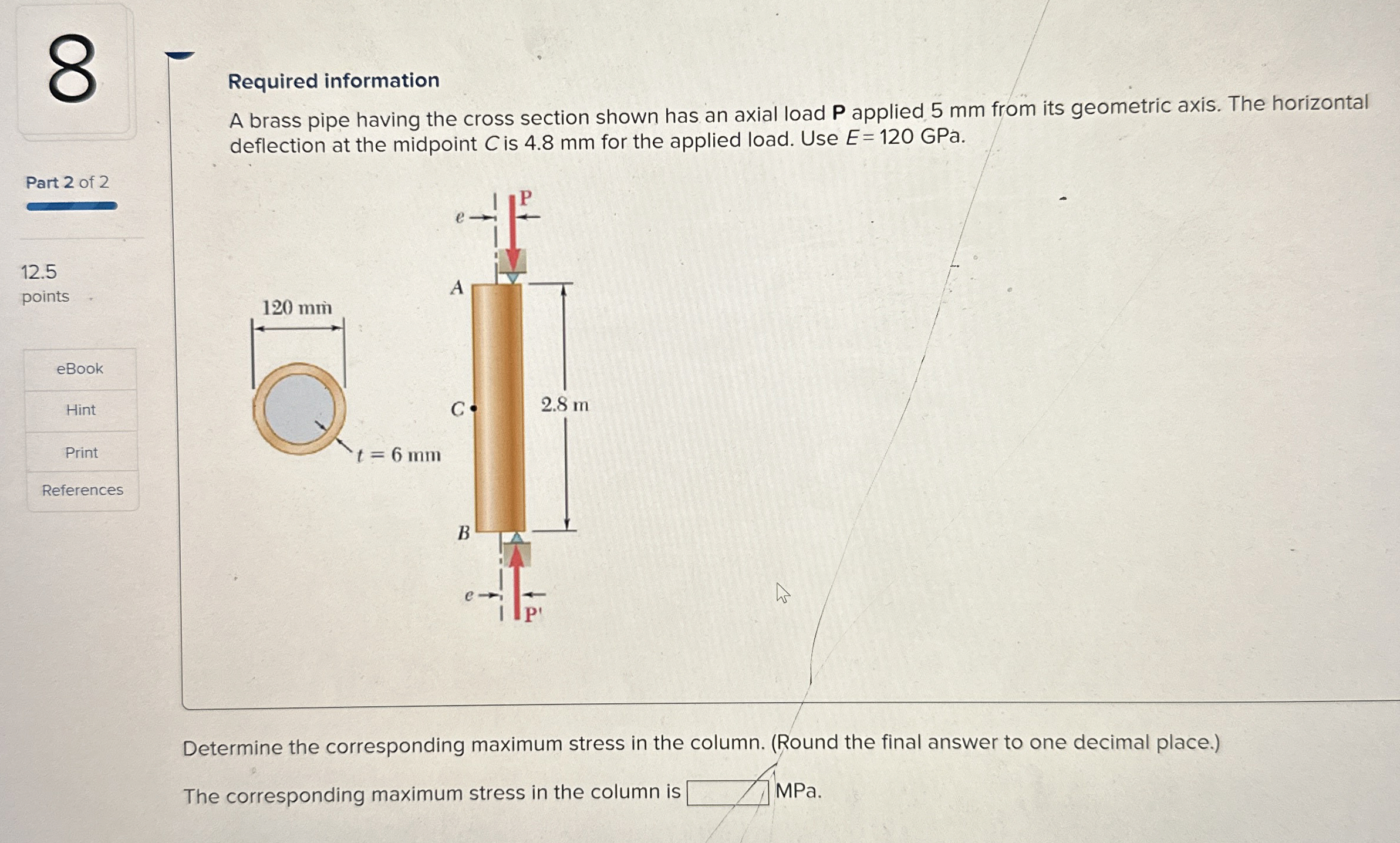 Solved Determine the corresponding maximum stress in the | Chegg.com