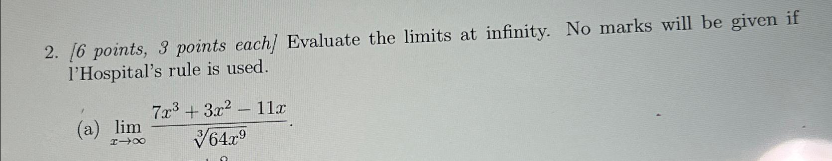Solved 6 ﻿points, 3 ﻿points each] ﻿Evaluate the limits at | Chegg.com