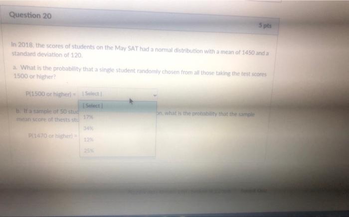 Solved In 2018, the scores of students on the May SAT had a | Chegg.com