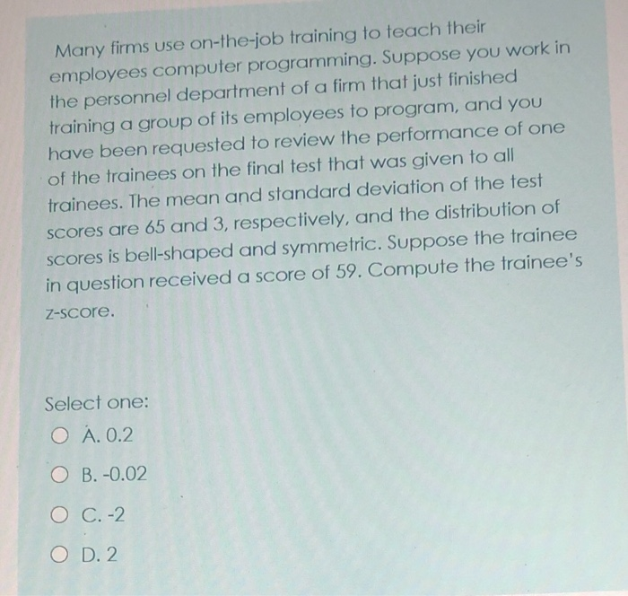 Solved Many Firms Use On the job Training To Teach Their Chegg solved-many-firms-use-on-the-job-training-to-teach-their-chegg