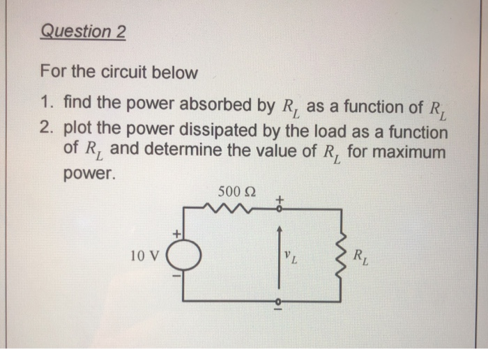 Solved Question 2 For The Circuit Below 1. Find The Power | Chegg.com