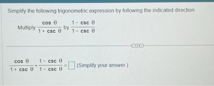 Simplify the following trigonometric expression by | Chegg.com