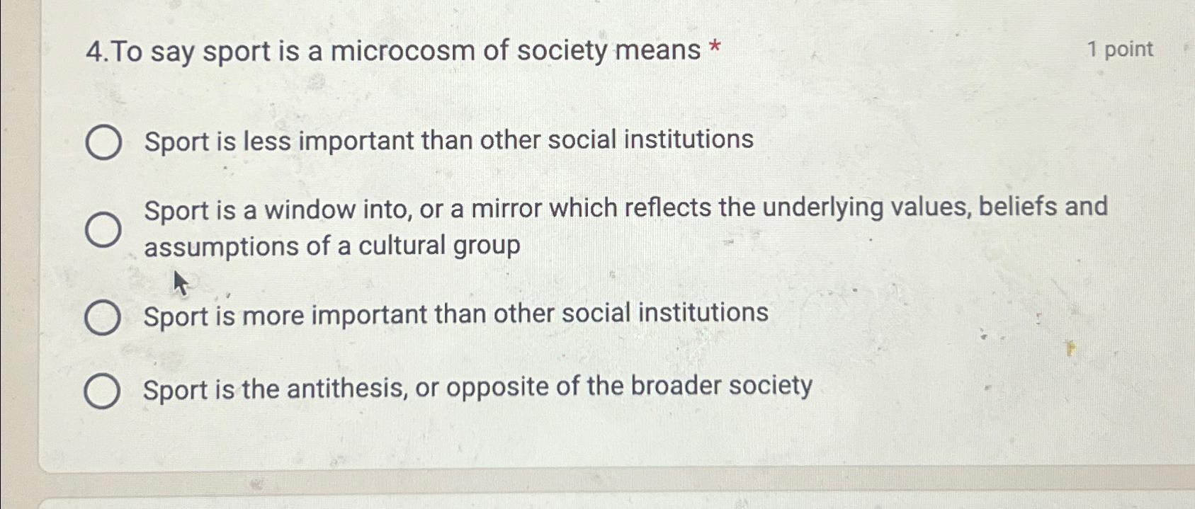 Solved To say sport is a microcosm of society means *1