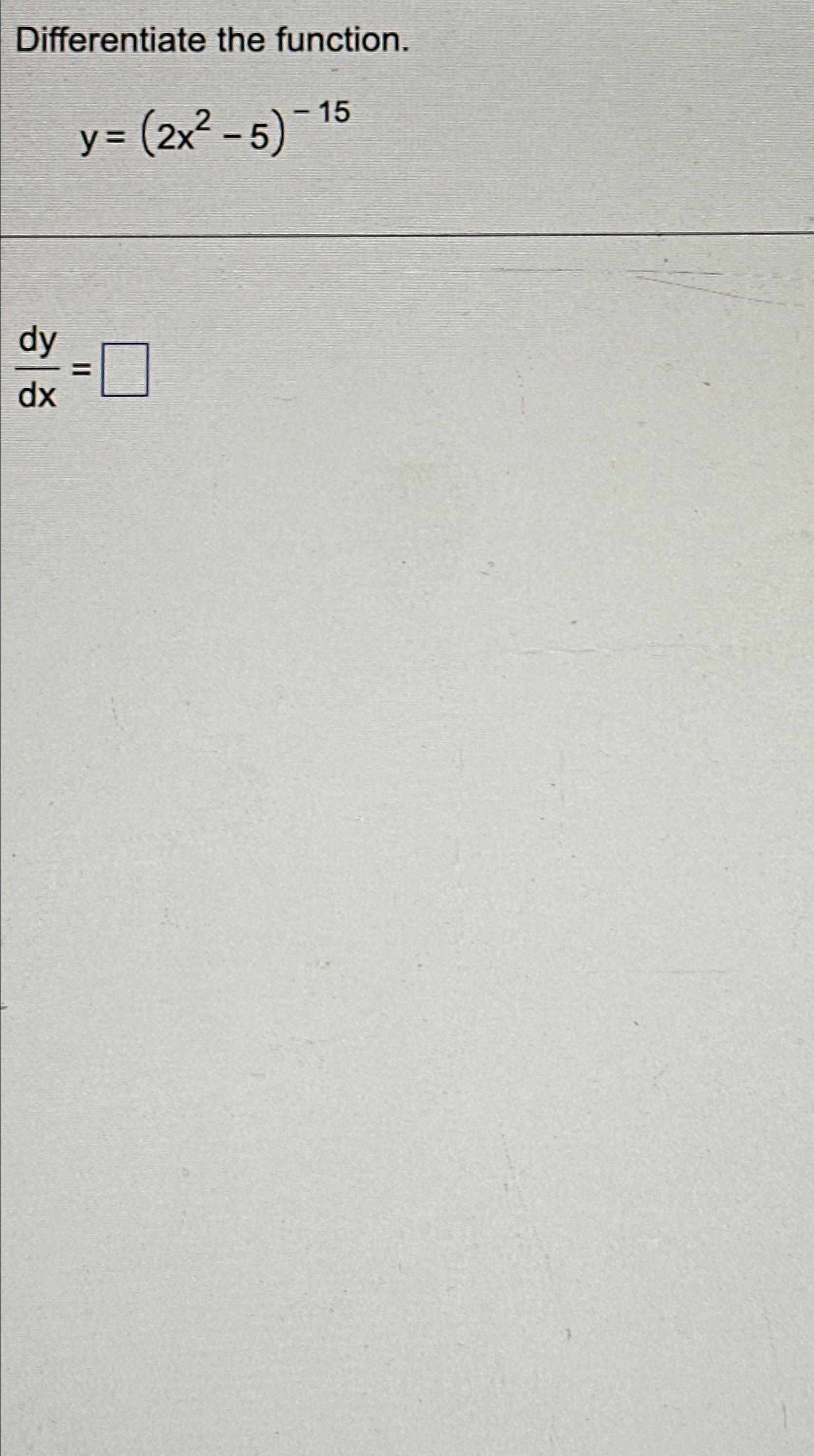 Solved Differentiate The Function Y 2x2 5 15dydx