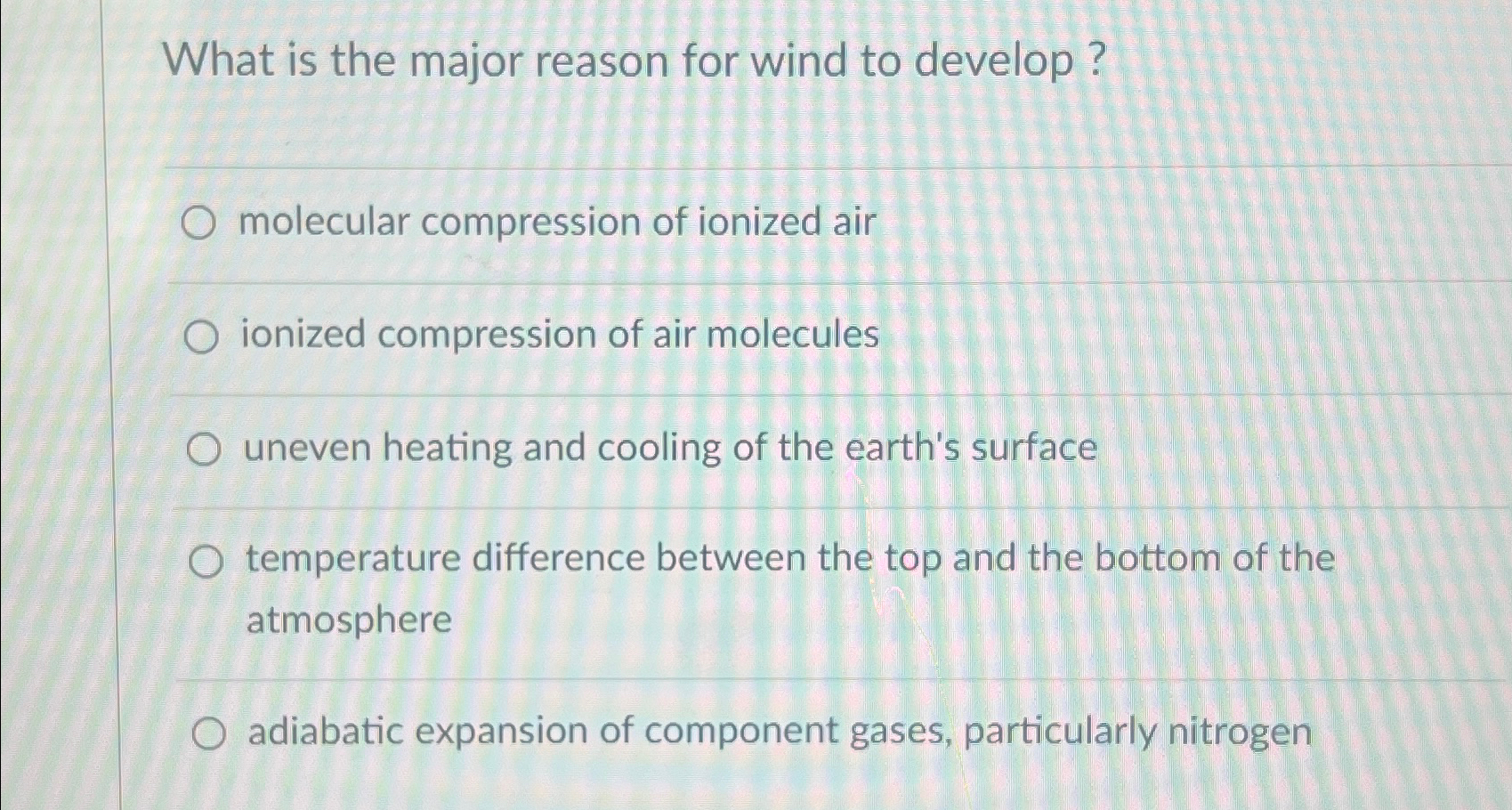 Solved What is the major reason for wind to | Chegg.com