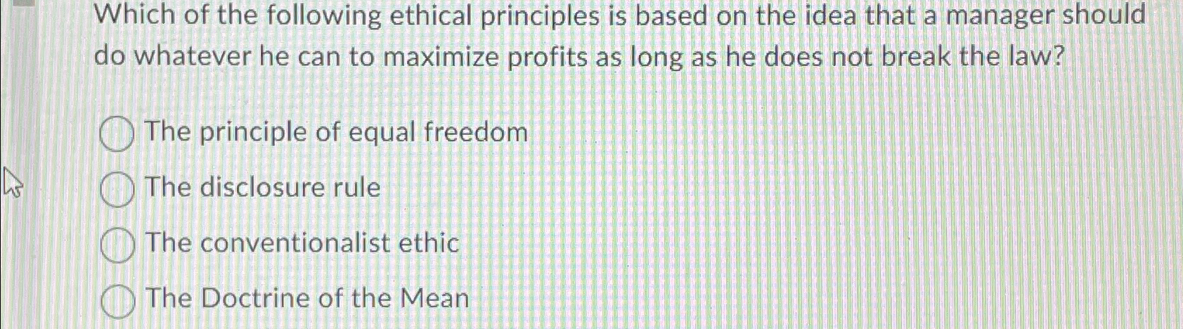 Solved Which of the following ethical principles is based on | Chegg.com