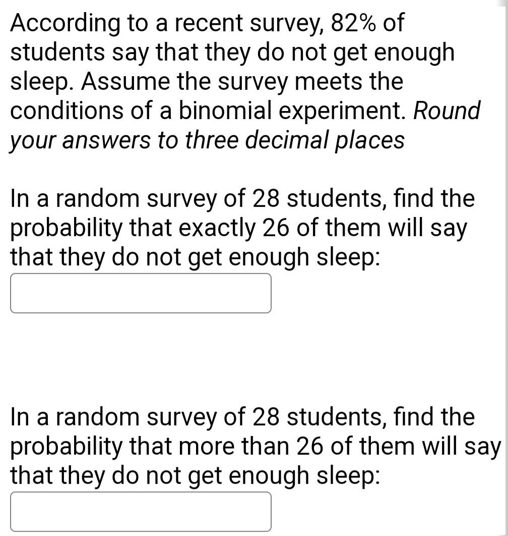Solved According to a recent survey, 82% of students say | Chegg.com